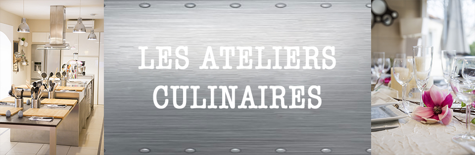 Tout sur les ateliers culinaires